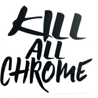 KillAllChrome - 16cm Stacked Sticker - Internal